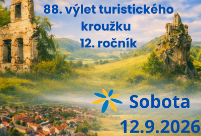 88. výlet  turistického kroužku  12. ročník  ( sobota 12. září 2026)